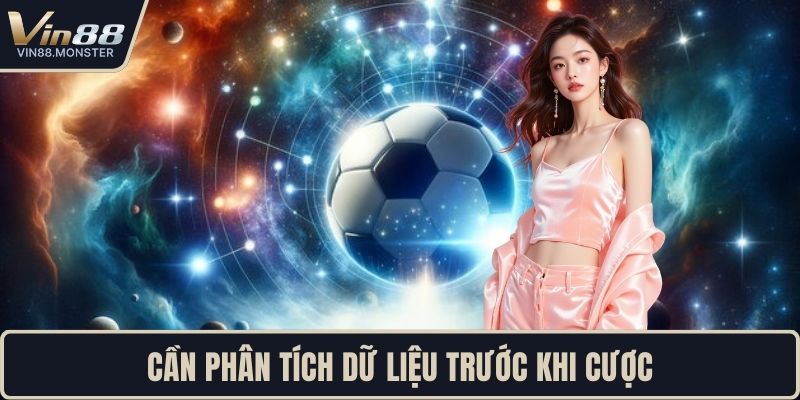 Cần phân tích dữ liệu trước khi cược
