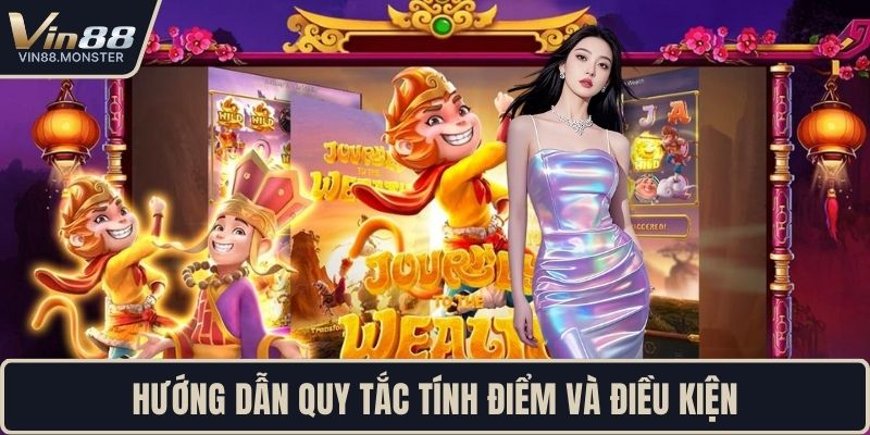 Hướng dẫn quy tắc tính điểm và điều kiện
