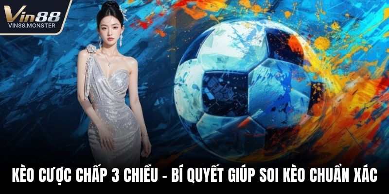 Kèo cược chấp 3 chiều